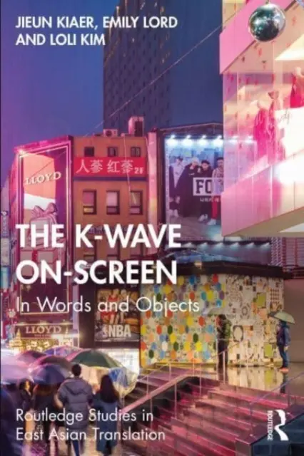 K-Wave On-Screen (Vlna K na obrazovke): V slovách a predmetoch - The K-Wave On-Screen: In Words and Objects