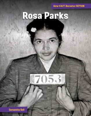 Rosa Parksová: Stvorenie mýtu - Rosa Parks: The Making of a Myth