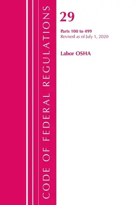 Zákonník federálnych predpisov, hlava 29 Labor/OSHA 100-499, revidovaný k 1. júlu 2020 (Úrad federálneho registra (U S )) - Code of Federal Regulations, Title 29 Labor/OSHA 100-499, Revised as of July 1, 2020 (Office of the Federal Register (U S ))