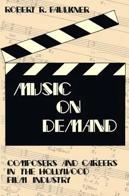 Hudba na želanie: Skladatelia a kariéra v hollywoodskom filmovom priemysle - Music on Demand: Composers and Careers in the Hollywood Film Industry