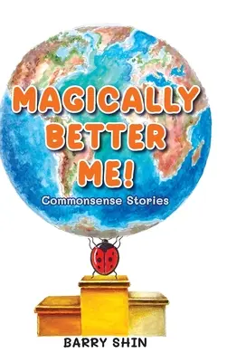 Magicky lepšie ja: Príbehy zdravého rozumu - Magically Better Me: Common Sense Stories