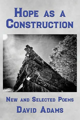 Nádej ako konštrukcia: Nové a vybrané básne - Hope as a Construction: New and Selected Poems