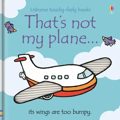 To nie je moje lietadlo... - That's Not My Plane...