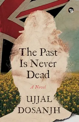 Minulosť nikdy nie je mŕtva román - The Past Is Never Dead a Novel