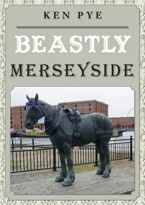 Zvierací Merseyside - Beastly Merseyside