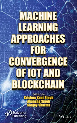 Prístupy strojového učenia pre konvergenciu Iot a Blockchain - Machine Learning Approaches for Convergence of Iot and Blockchain