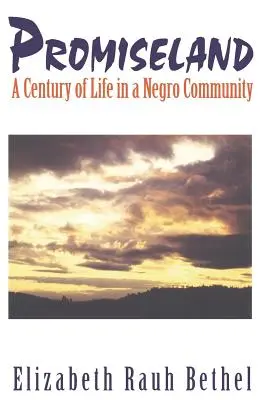 Promiseland: Storočie života v černošskej komunite - Promiseland: A Century of Life in a Negro Community