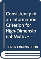 Konzistentnosť informačného kritéria pre viacrozmernú regresiu s vysokou dimenziou - Consistency of an Information Criterion for High-Dimensional Multivariate Regression