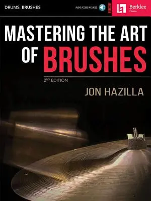 Zvládnutie umenia štetcov [s praktickým CD] - Mastering the Art of Brushes [With Practice CD]
