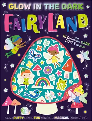 Rozprávková krajina svietiaca v tme - Glow in the Dark Fairyland