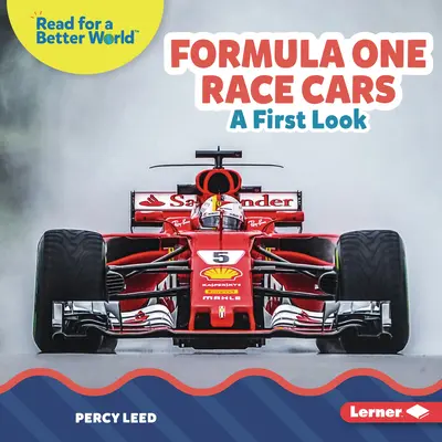 Pretekárske vozidlá formuly 1: Prvý pohľad - Formula One Race Cars: A First Look