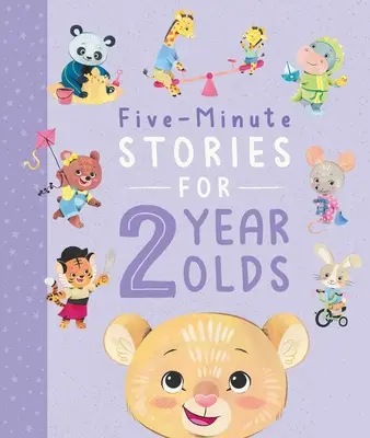 Päťminútové príbehy pre dvojročné deti: S 7 príbehmi, 1 na každý deň v týždni - Five-Minute Stories for 2 Year Olds: With 7 Stories, 1 for Every Day of the Week