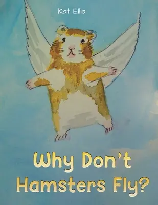 Prečo škrečky nelietajú? - Why Don't Hamsters Fly?