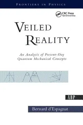 Zahalená realita: Analýza súčasných konceptov kvantovej mechaniky - Veiled Reality: An Analysis of Present- Day Quantum Mechanical Concepts