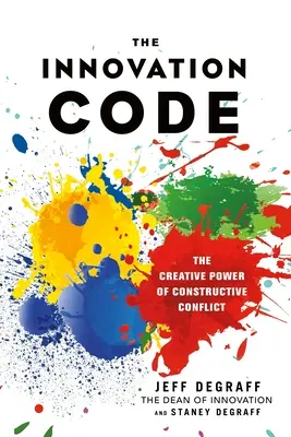 Inovačný kód - Tvorivá sila konštruktívneho konfliktu - Innovation Code - The Creative Power of Constructive Conflict