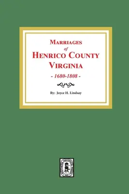 Manželstvá okresu Henrico, Virgínia, 1680-1808 - Marriages of Henrico County, Virginia, 1680-1808