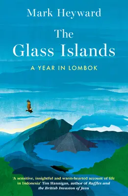 Sklenené ostrovy - Rok na Lomboku - Glass Islands - A Year in Lombok
