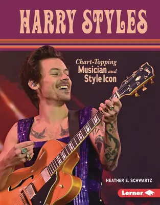 Harry Styles: Hudobník a ikona štýlu na vrchole rebríčkov - Harry Styles: Chart-Topping Musician and Style Icon