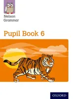Nelson Gramatika: Kniha pre žiaka 6 (6./7. ročník) Balenie 15 kusov - Nelson Grammar: Pupil Book 6 (Year 6/P7) Pack of 15