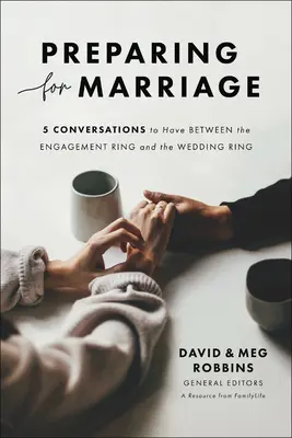Príprava na manželstvo: Rozhovory, ktoré treba viesť pred vyslovením áno - Preparing for Marriage: Conversations to Have Before Saying I Do