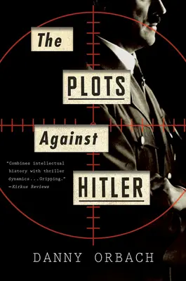Sprisahania proti Hitlerovi - The Plots Against Hitler
