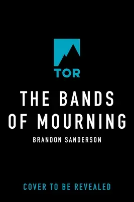 Pásma smútku: Mistborn román - The Bands of Mourning: A Mistborn Novel