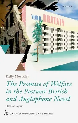Prísľub blahobytu v povojnovom britskom a anglofónnom románe: Stavy nápravy - The Promise of Welfare in the Postwar British and Anglophone Novel: States of Repair