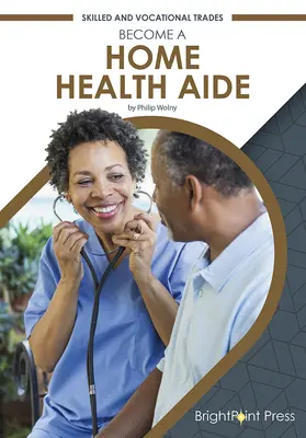 Staňte sa domácou zdravotnou asistentkou - Become a Home Health Aide