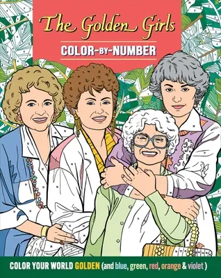 Zlaté dievčatá vyfarbuj podľa čísla - The Golden Girls Color-By-Number