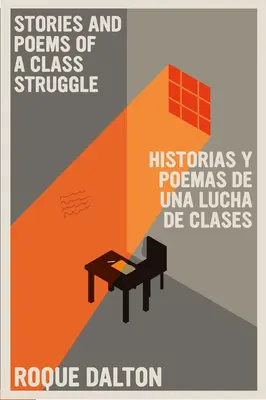 Historias Y Poemas de Una Lucha de Clases / Príbehy a básne triedneho boja - Historias Y Poemas de Una Lucha de Clases / Stories and Poems of a Class Struggle