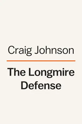 Obhajoba Longmireho: Záhada Longmire - The Longmire Defense: A Longmire Mystery