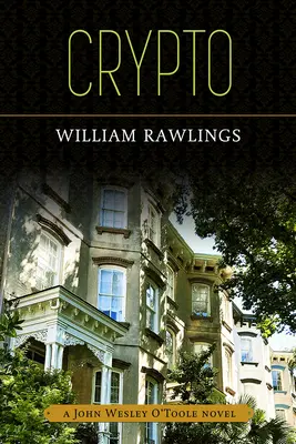 Crypto: A John Wesley O'Toole Novel