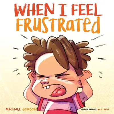 Keď sa cítim frustrovaný - When I Feel Frustrated