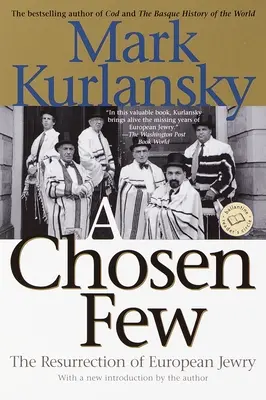 Vyvolení: Vzkriesenie európskych Židov - A Chosen Few: The Resurrection of European Jewry