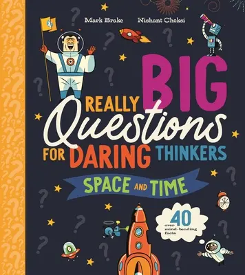 Skutočne veľké otázky pre odvážnych mysliteľov: Priestor a čas - Really Big Questions for Daring Thinkers: Space and Time