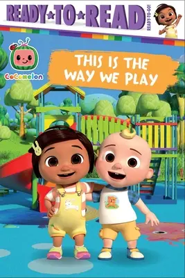 Takto sa hráme: Ready-To-Read Ready-To-Go! - This Is the Way We Play: Ready-To-Read Ready-To-Go!