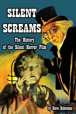 Tiché výkriky Dejiny nemého hororu - Silent Screams The History of the Silent Horror Film