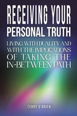 Prijatie vašej osobnej pravdy - Receiving Your Personal Truth