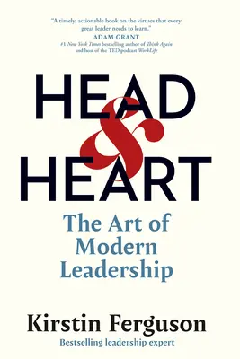 Hlava a srdce: Umenie moderného vodcovstva - Head & Heart: The Art of Modern Leadership