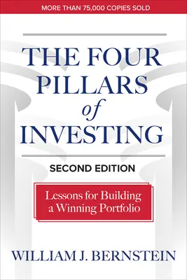 Štyri piliere investovania, druhé vydanie: Lekcie pre budovanie víťazného portfólia - The Four Pillars of Investing, Second Edition: Lessons for Building a Winning Portfolio
