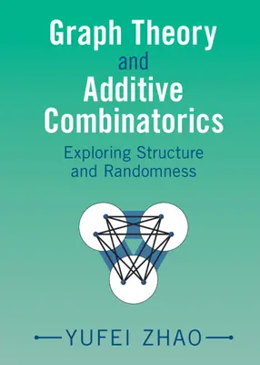 Teória grafov a aditívna kombinatorika - skúmanie štruktúry a náhodnosti (Zhao Yufei (Massachusetts Institute of Technology)) - Graph Theory and Additive Combinatorics - Exploring Structure and Randomness (Zhao Yufei (Massachusetts Institute of Technology))