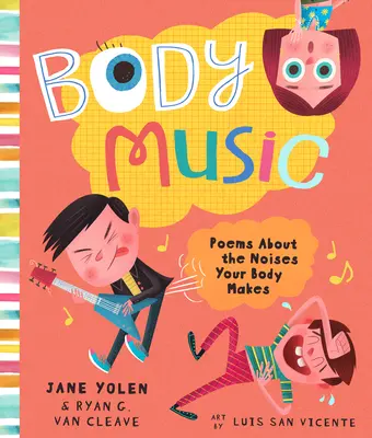 Hudba tela: Básne o zvukoch, ktoré vydáva vaše telo - Body Music: Poems about the Noises Your Body Makes