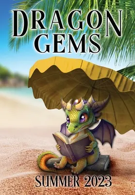 Dračie drahokamy: Leto 2023 - Dragon Gems: Summer 2023