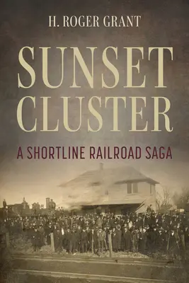 Sunset Cluster: Sága o krátkej železnici - Sunset Cluster: A Shortline Railroad Saga