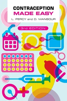 Contraception Made Easy, tretie vydanie (Percy Laura (Specialist Registrar in Community Sexual and Reproductive Health Newcastle upon Tyne)) - Contraception Made Easy, third edition (Percy Laura (Specialist Registrar in Community Sexual and Reproductive Health Newcastle upon Tyne))