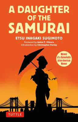 Samurajská dcéra: Memoáre pozoruhodnej Američanky ázijského pôvodu - A Daughter of the Samurai: Memoir of a Remarkable Asian-American Woman