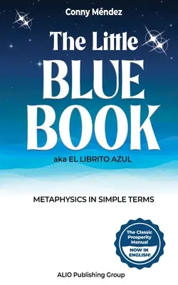 Malá modrá kniha alias El Librito Azul: Kniha Librito Blurito: Metafyzika v jednoduchých pojmoch - The Little Blue Book aka El Librito Azul: Metaphysics in Simple Terms
