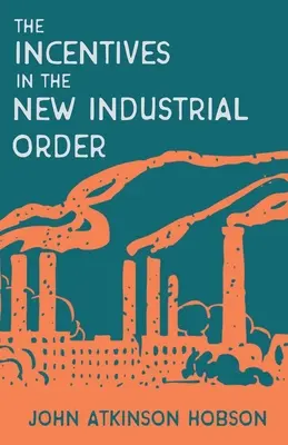 Stimuly v novom priemyselnom poriadku - Incentives in the New Industrial Order