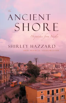 Staroveké pobrežie: Depeše z Neapola - The Ancient Shore: Dispatches from Naples