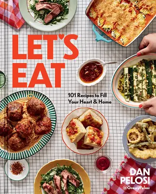Jedzme: 101 receptov, ktoré naplnia vaše srdce a domov - Let's Eat: 101 Recipes to Fill Your Heart & Home